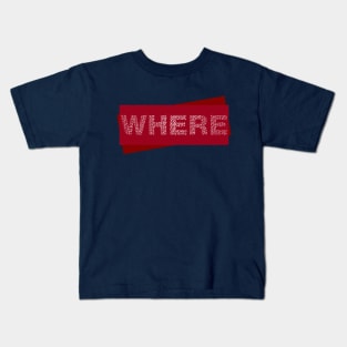 Where Kids T-Shirt